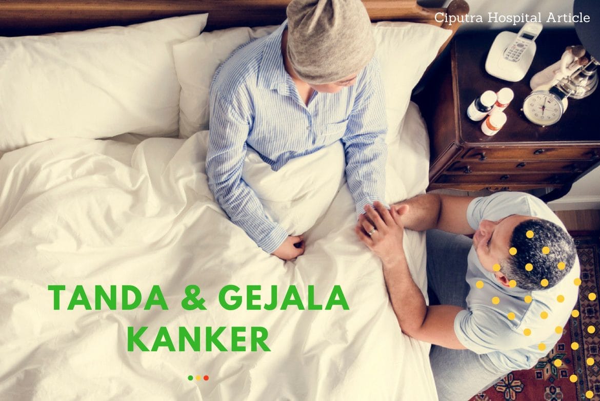 18 Tanda Gejala Kanker Paling Umum Ini Penting Dikenali